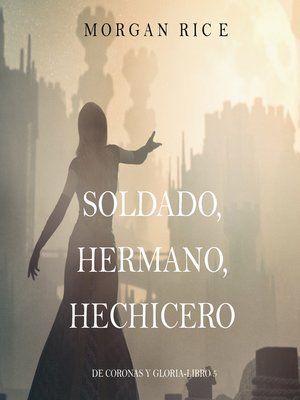 cover image of Soldado, Hermano, Hechicero
